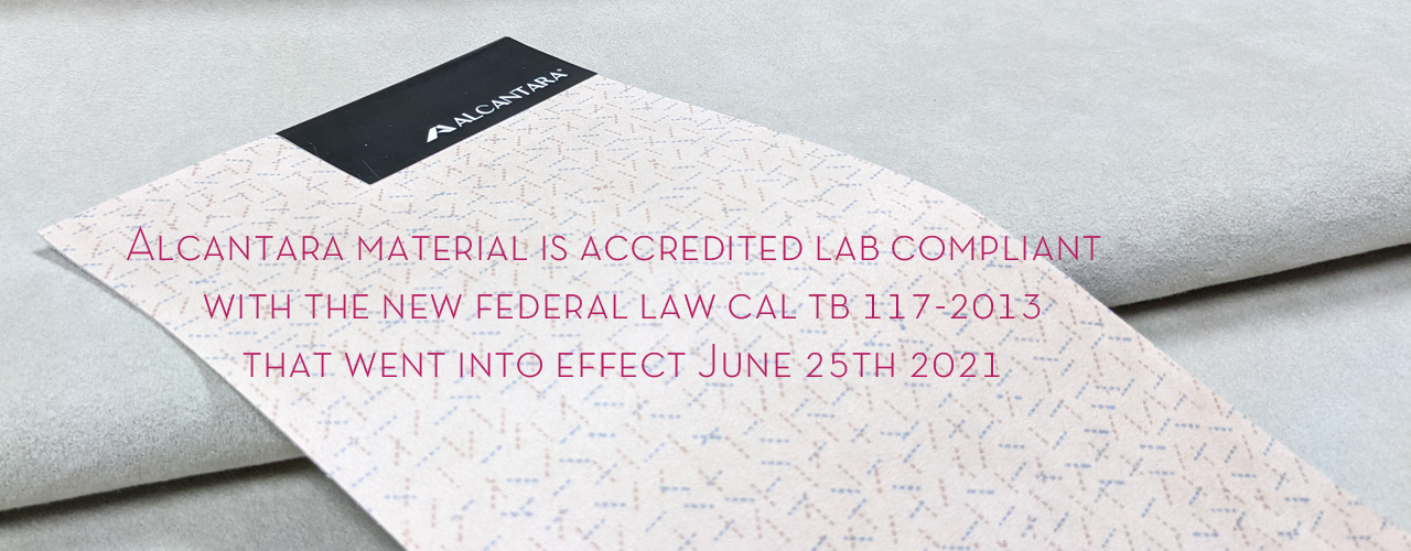 Alcantara material is accredited lab certified for Cal TB-117 